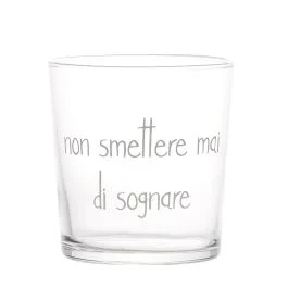 BICCHIERE NON SMETTERE MAI DI SOGNARE 35 CL